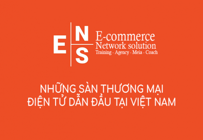 Những sàn thương mại điện tử dẫn đầu tại Việt Nam